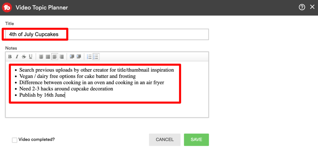 YouTube content calendar: the TubeBuddy Video Topic Planner including notes and content suggestions for a "4th of July cupcakes" video idea.