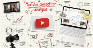 A collage-style graphic illustrating YouTube competitor analysis, featuring a laptop displaying YouTube analytics, video thumbnails, charts, keyword research notes, a camera with lighting equipment, a YouTube play button, and handwritten arrows and labels showing elements like thumbnail trends, content calendar, engagement strategy, and views vs. subs.